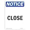 Signmission OSHA Notice, 7" Height, Close Sign, 7" X 5", Portrait OS-NS-D-57-V-10669 - alternate 1
